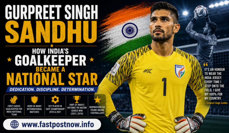 Gurpreet Singh Sandhu: How India’s Goalkeeper Became a National Star