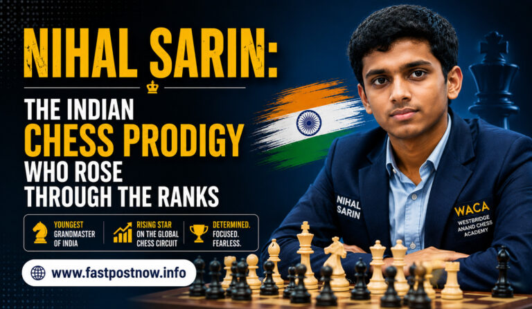Nihal Sarin: The Indian Chess Prodigy Who Rose Through the Ranks
